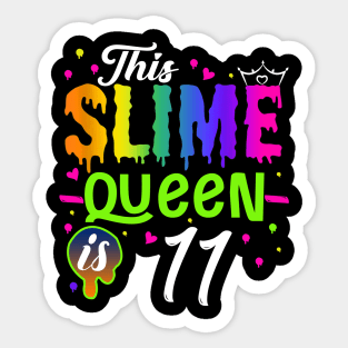 Kids This Slime Queen Is 11 Girl 11th Birthday Party Squad Outfit Sticker